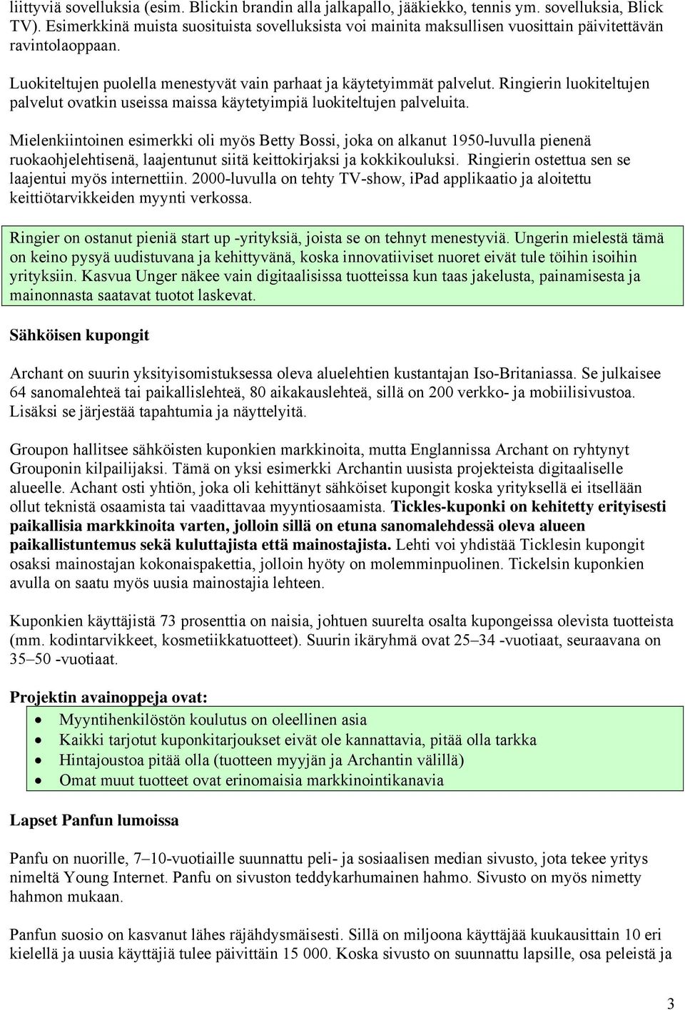 Ringierin luokiteltujen palvelut ovatkin useissa maissa käytetyimpiä luokiteltujen palveluita.