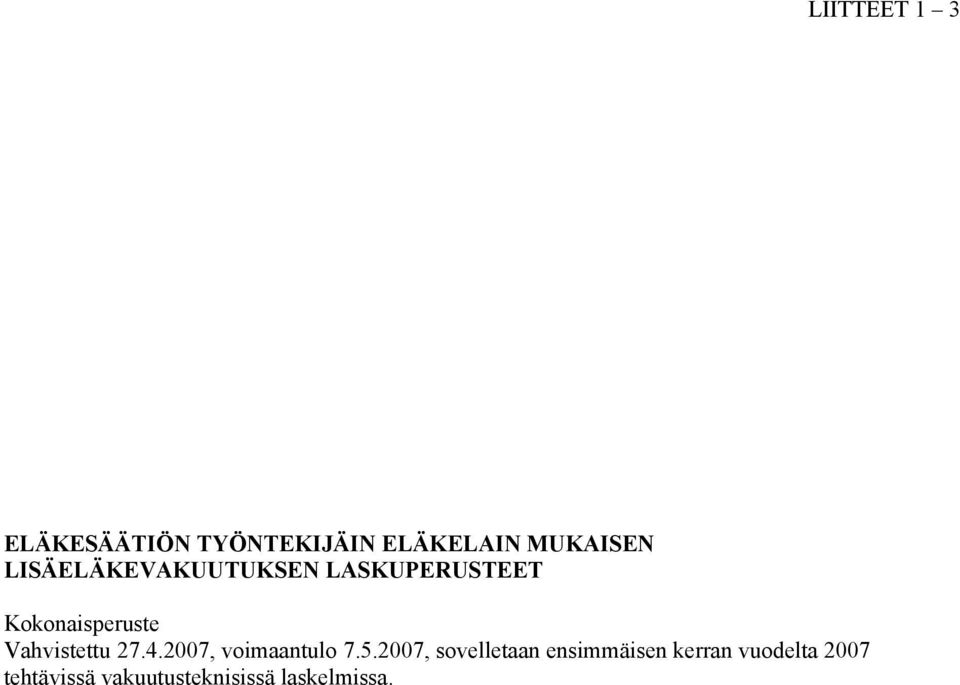 Vahistettu 7.4.7, oimaantulo 7.5.