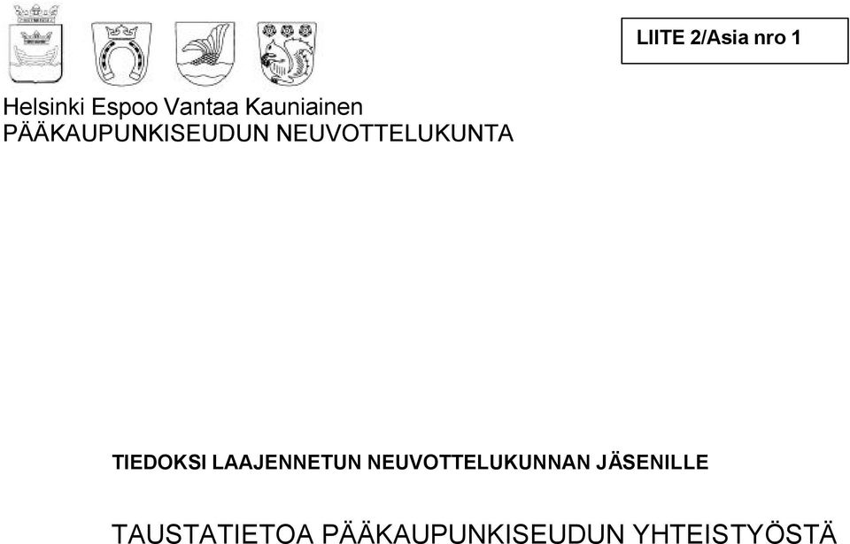 TIEDOKSI LAAJENNETUN NEUVOTTELUKUNNAN