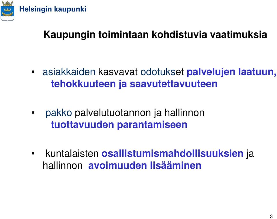 pakko palvelutuotannon ja hallinnon tuottavuuden parantamiseen