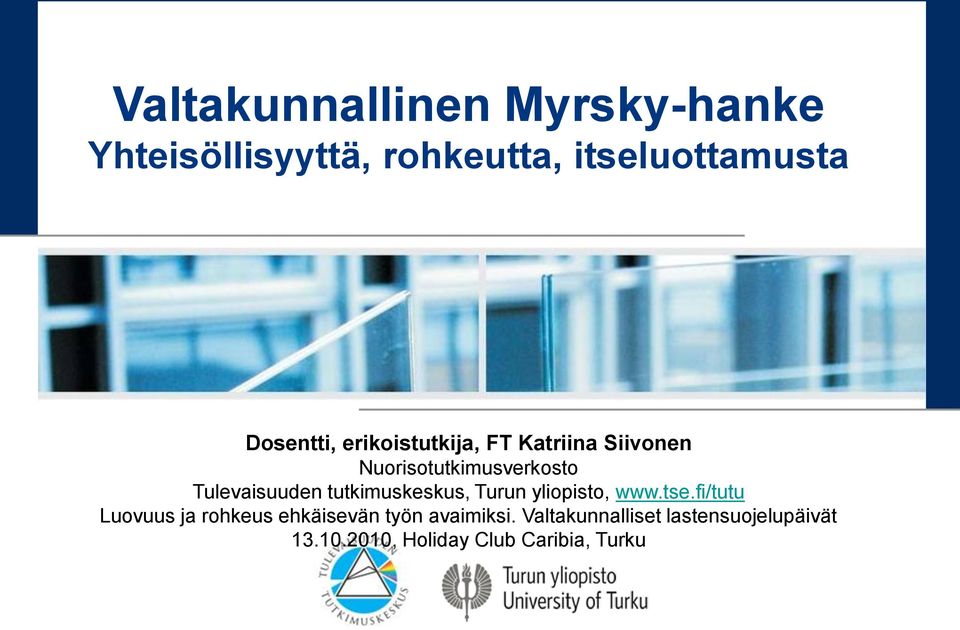 Tulevaisuuden tutkimuskeskus, Turun yliopisto, www.tse.
