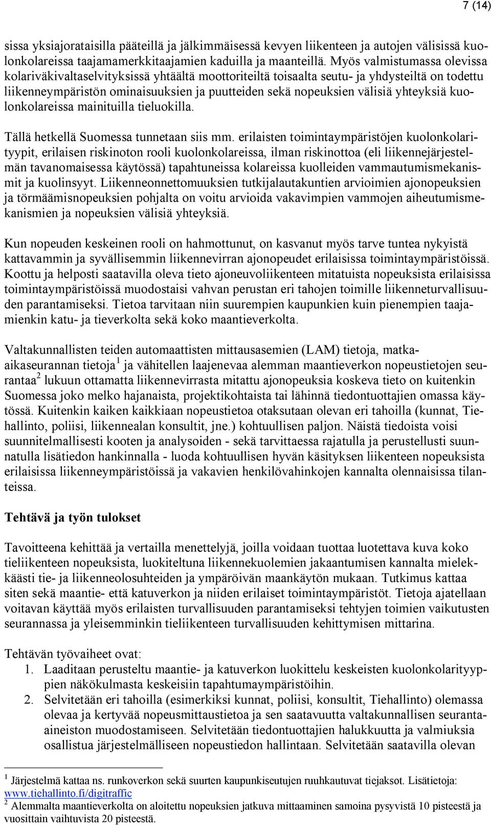 kulnklareissa mainituilla tielukilla. Tällä hetkellä Sumessa tunnetaan siis mm.