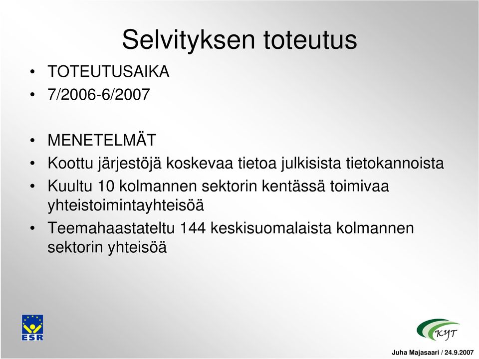 Kuultu 10 kolmannen sektorin kentässä toimivaa