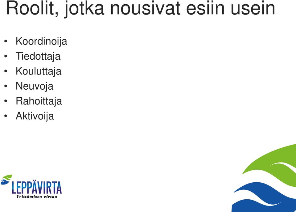 Tiedottaja Kouluttaja