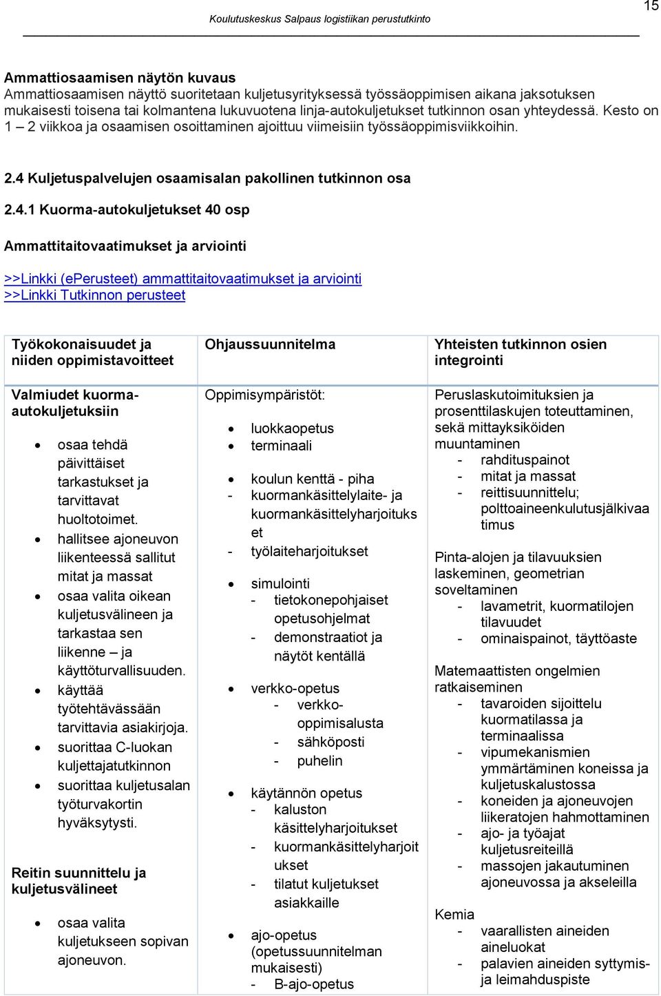 Kuljetuspalvelujen osaamisalan pakollinen tutkinnon osa 2.4.