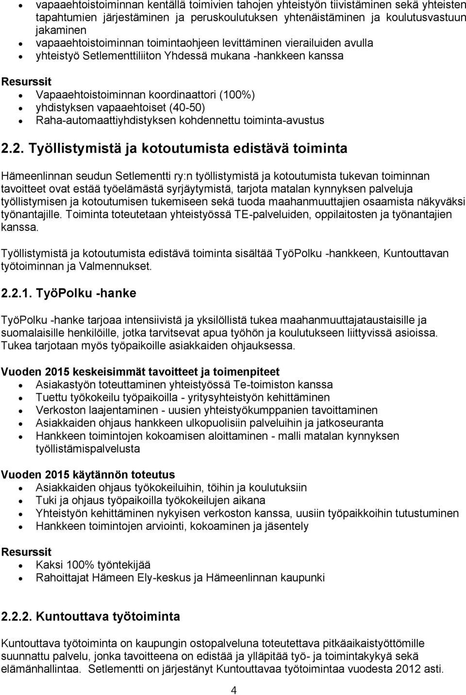 Raha-automaattiyhdistyksen kohdennettu toiminta-avustus 2.