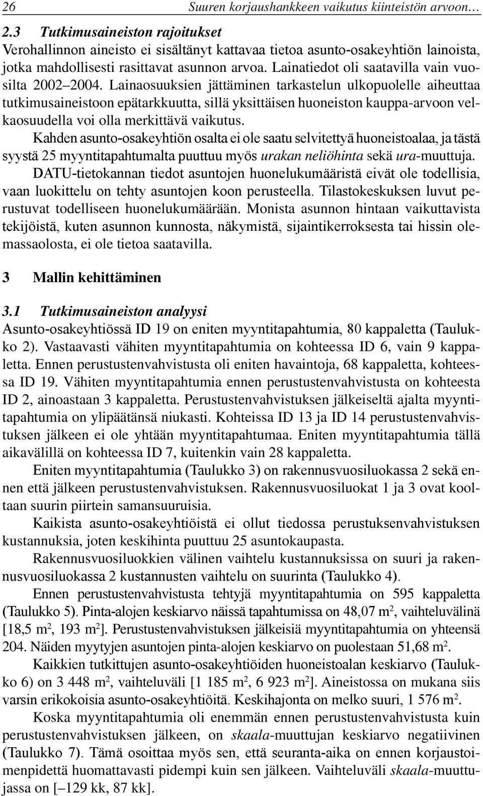 Lainatiedot oli saatavilla vain vuosilta 2002 2004.