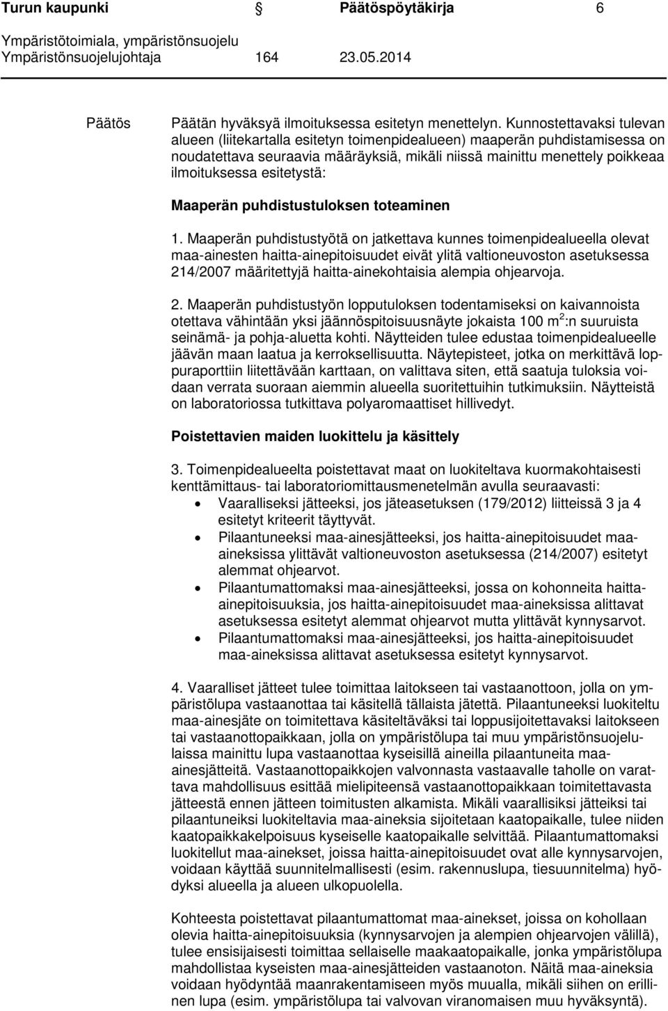 esitetystä: Maaperän puhdistustuloksen toteaminen 1.