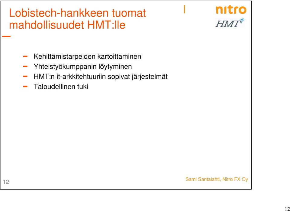 Yhteistyökumppanin löytyminen HMT:n