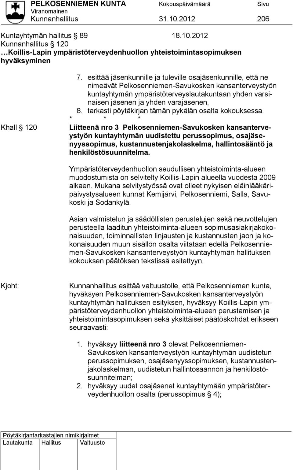 varajäsenen, 8. tarkasti pöytäkirjan tämän pykälän osalta kokouksessa.