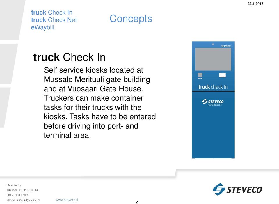 Truckers can make container tasks for their trucks with the
