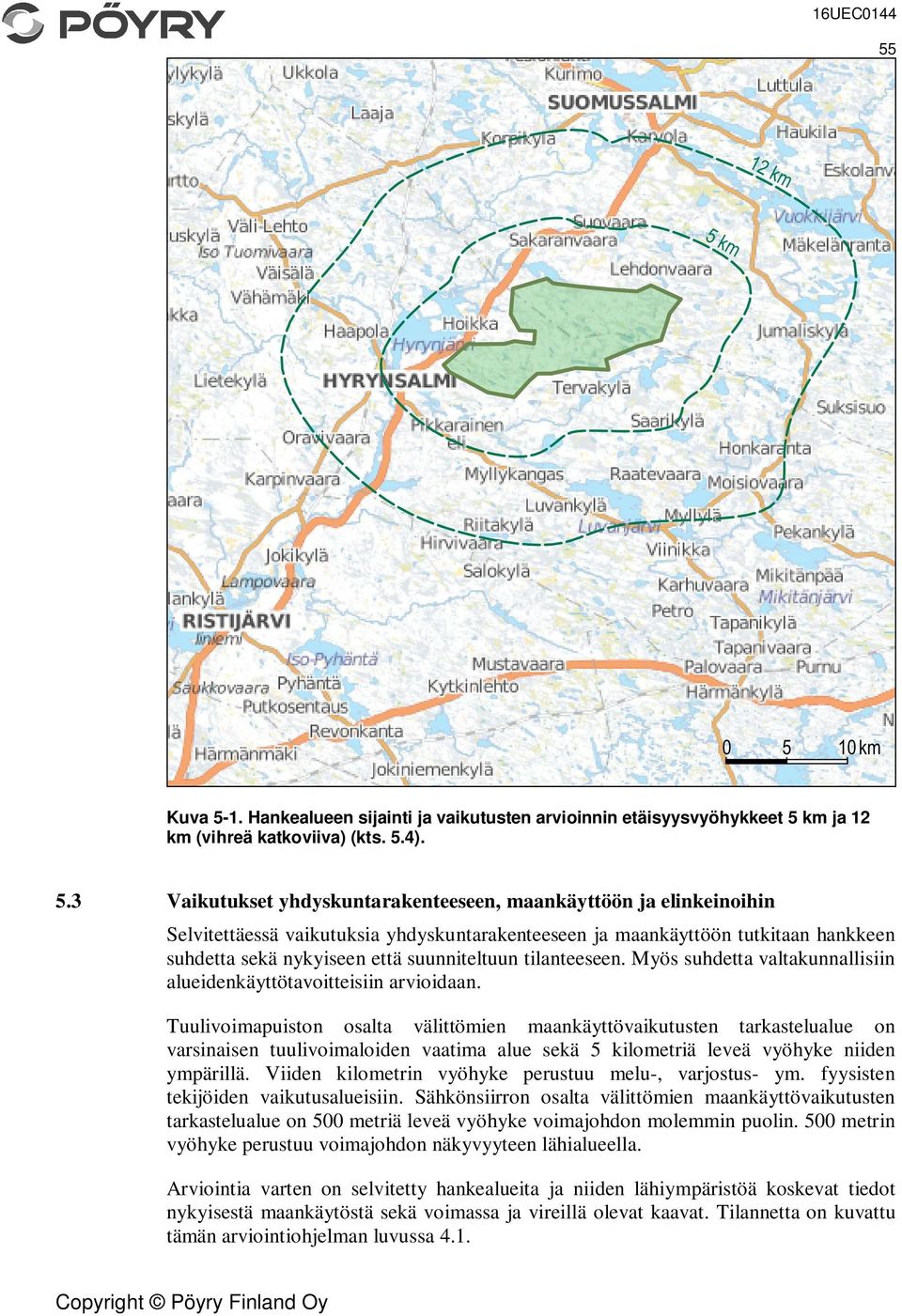 km ja 12 km (vihreä katkoviiva) (kts. 5.