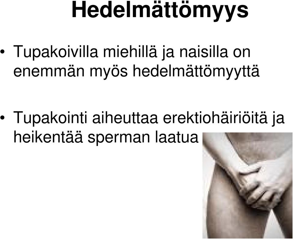 hedelmättömyyttä Tupakointi