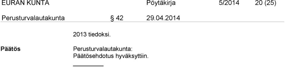 2014 2013 tiedoksi.