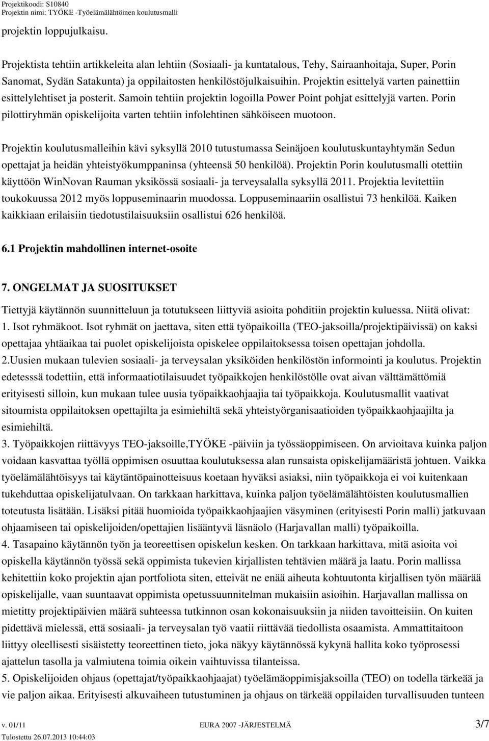 Porin pilottiryhmän opiskelijoita varten tehtiin infolehtinen sähköiseen muotoon.