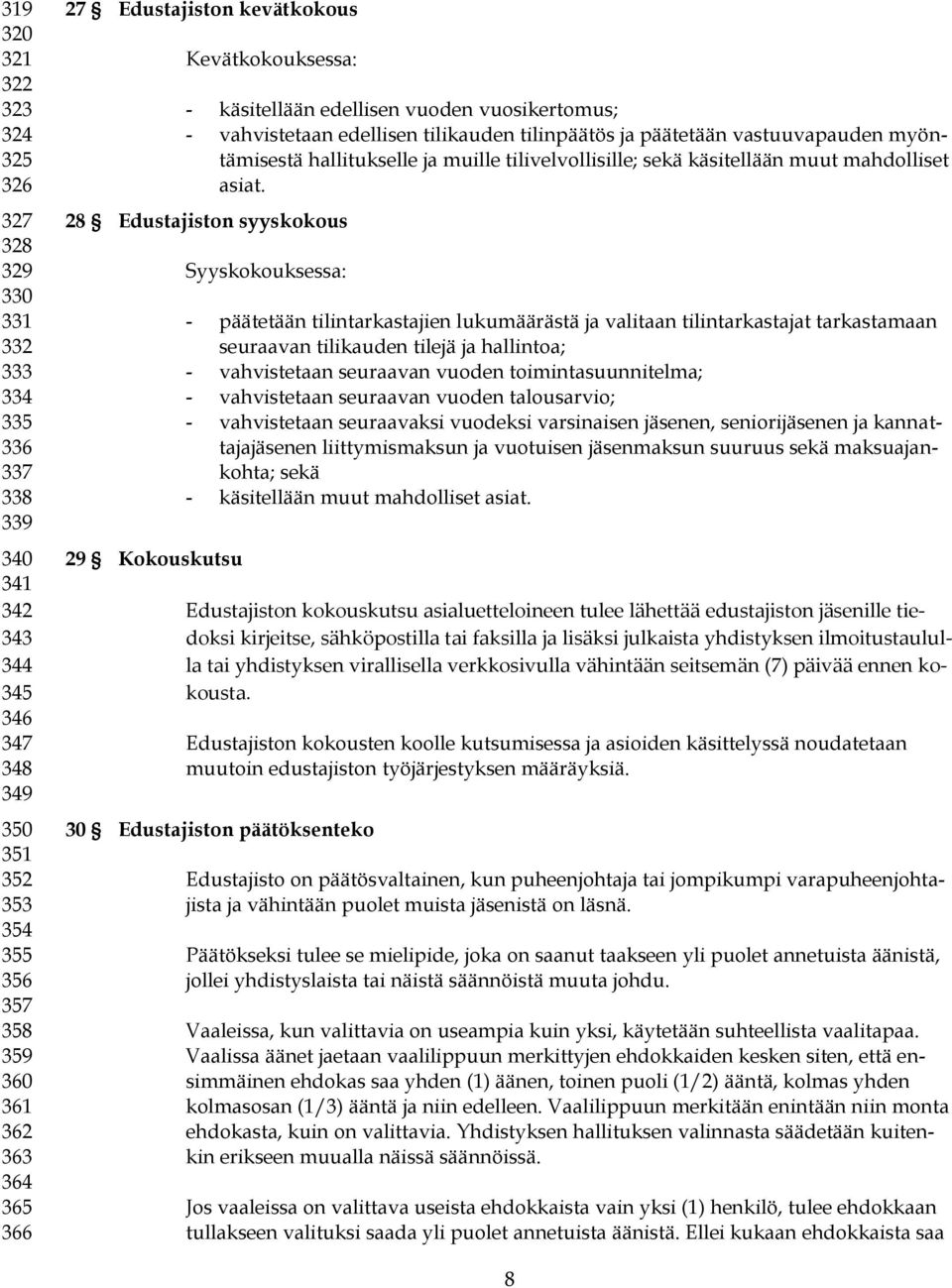 muille tilivelvollisille; sekä käsitellään muut mahdolliset asiat.