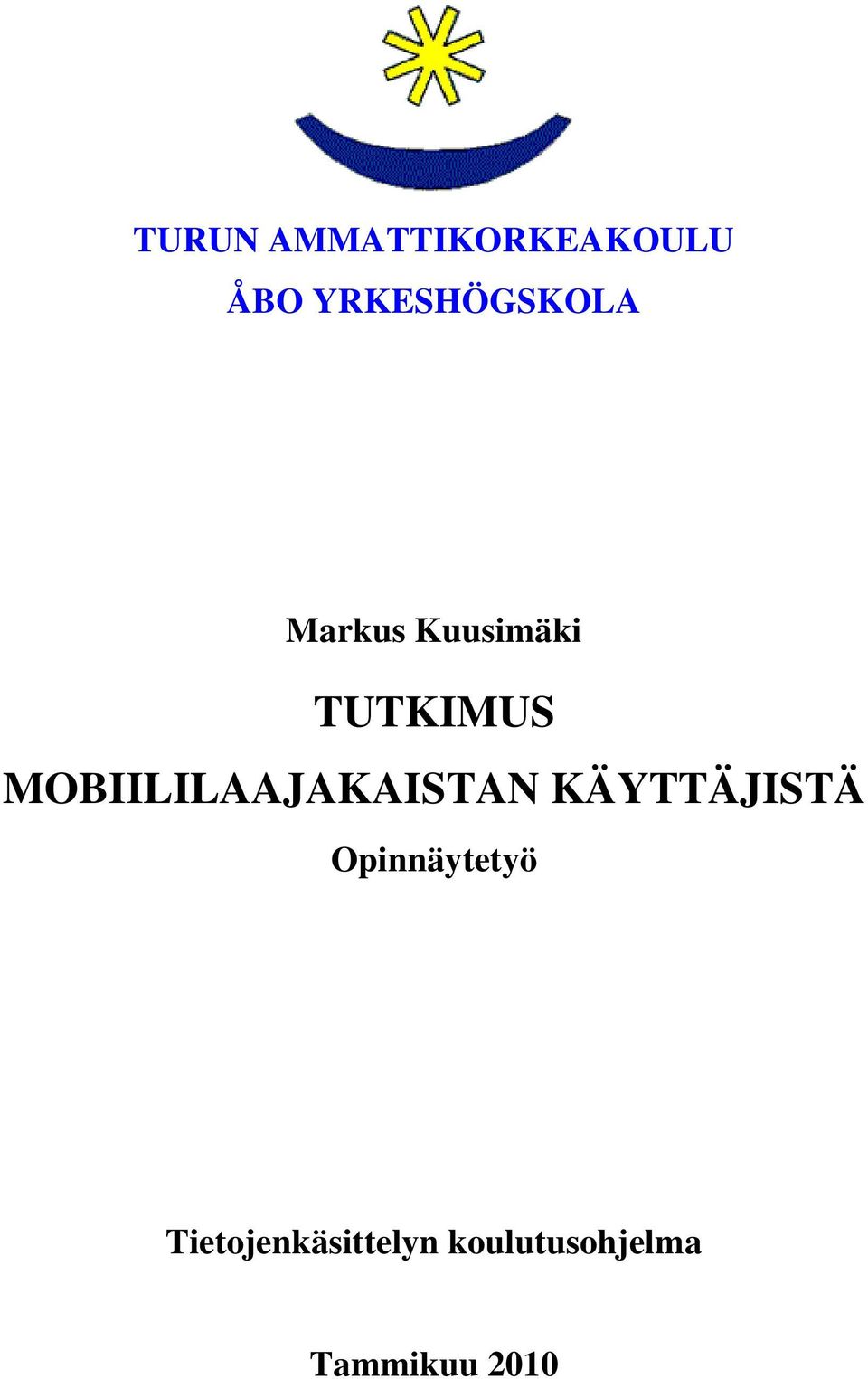 MOBIILILAAJAKAISTAN KÄYTTÄJISTÄ