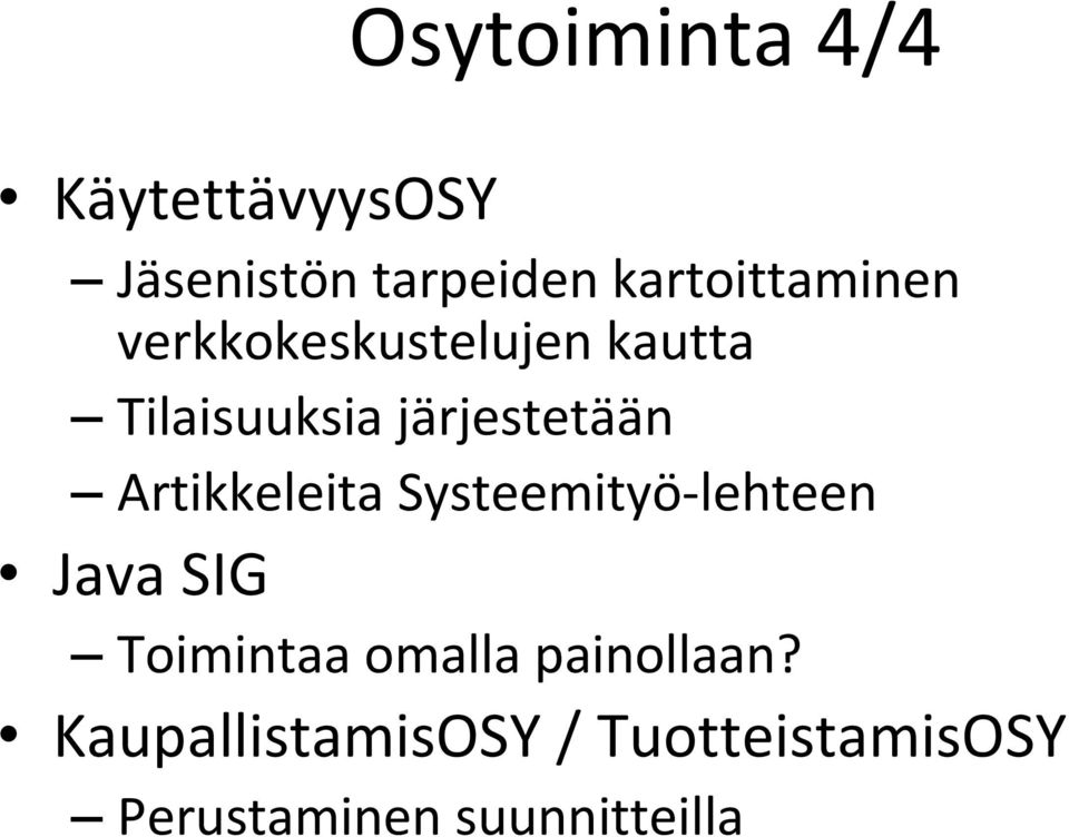 järjestetään Artikkeleita Systeemityö lehteen Java SIG