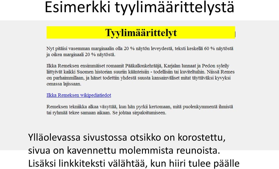 kavennettu molemmista reunoista.