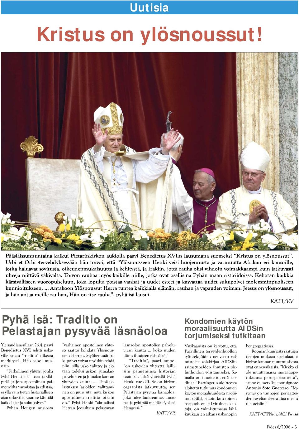 rauha olisi vihdoin voimakkaampi kuin jatkuvasti uhreja niittävä väkivalta. Toivon rauhaa myös kaikille niille, jotka ovat osallisina Pyhän maan ristiriidoissa.