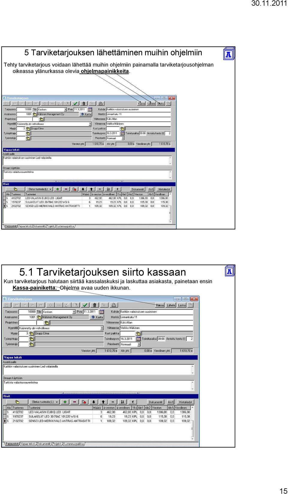 ohjelmapainikkeita. 5.