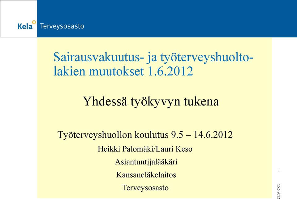 2012 Yhdessä työkyvyn tukena Työterveyshuollon