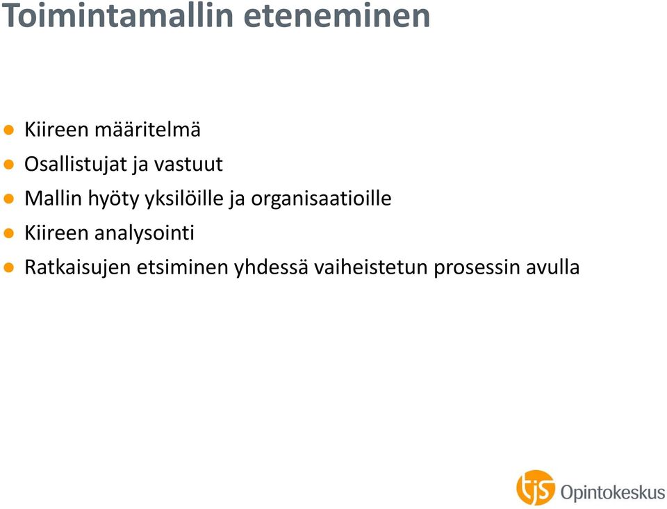 ja organisaatioille Kiireen analysointi