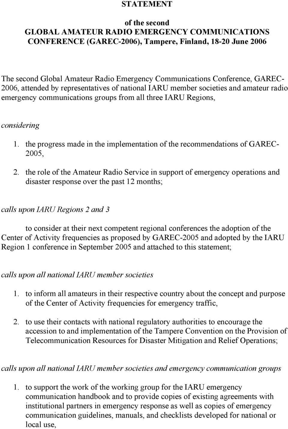 the progress made in the implementation of the recommendations of GAREC- 2005, 2.