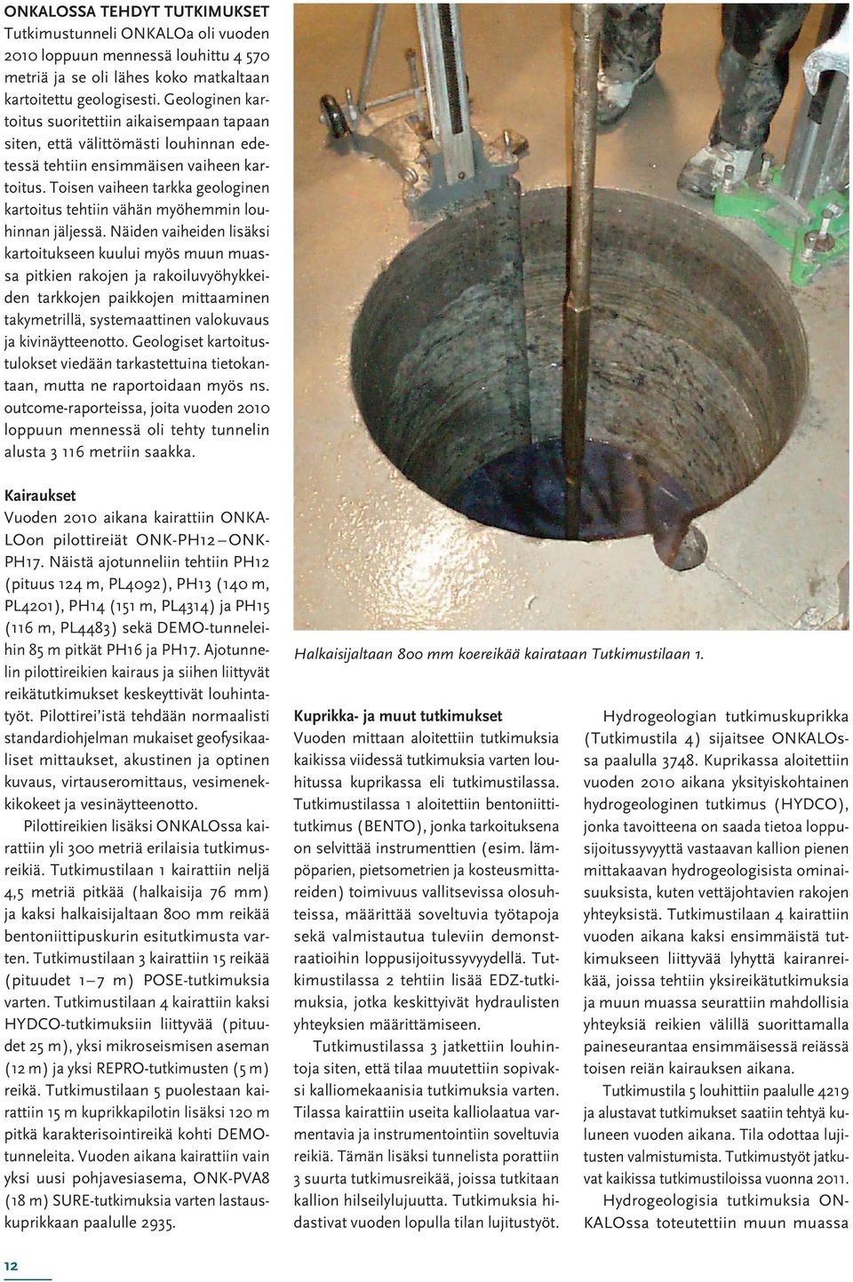 Toisen vaiheen tarkka geologinen kartoitus tehtiin vähän myöhemmin louhinnan jäljessä.