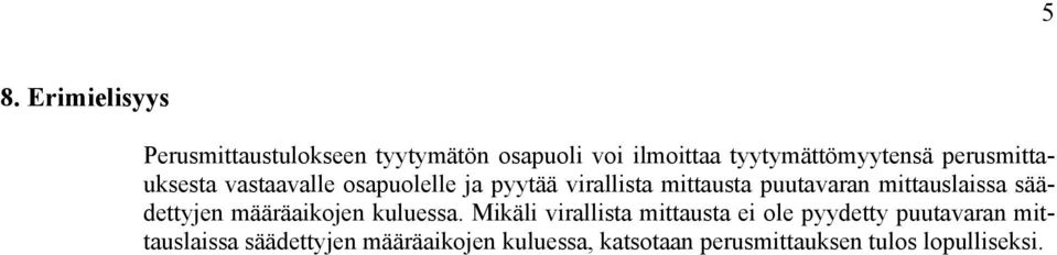 mittauslaissa säädettyjen määräaikojen kuluessa.