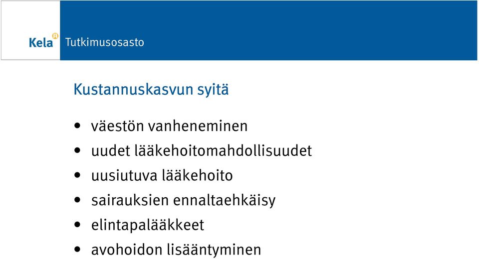 lääkehoitomahdollisuudet uusiutuva