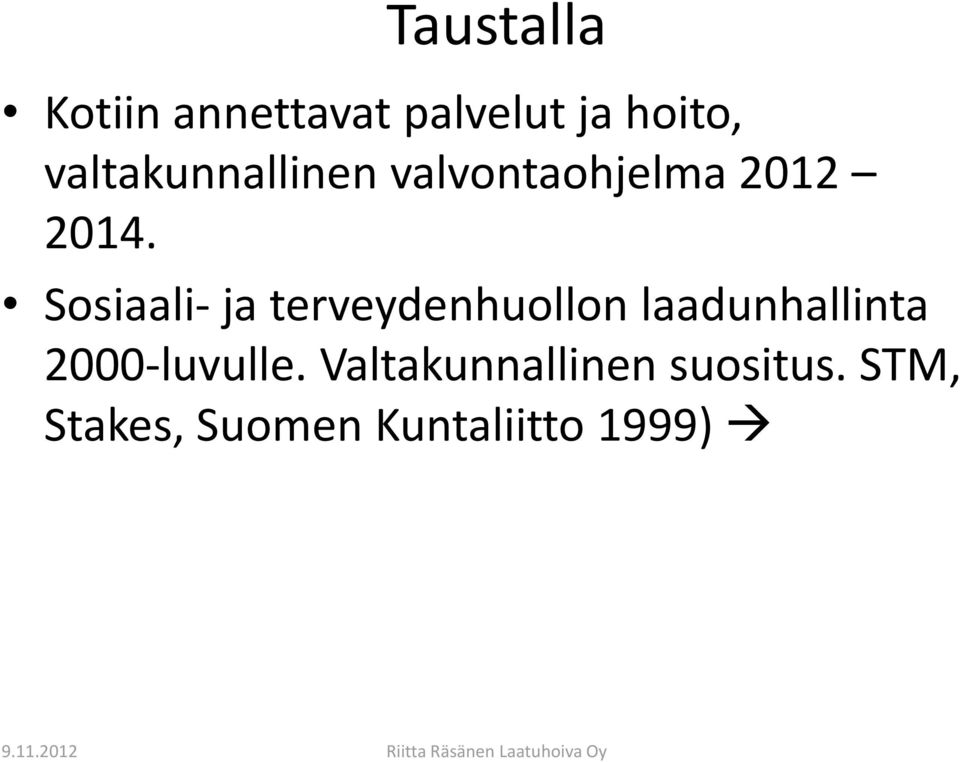 Sosiaali- ja terveydenhuollon laadunhallinta