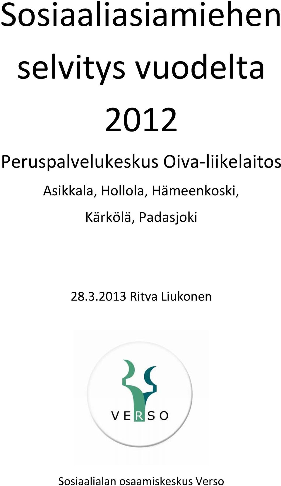 Hollola, Hämeenkoski, Kärkölä, Padasjoki 28.3.
