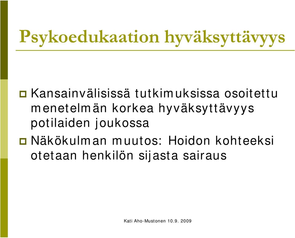 hyväksyttävyys potilaiden joukossa Näkökulman