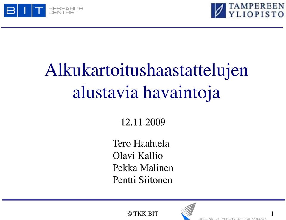 2009 Tero Haahtela Olavi Kallio