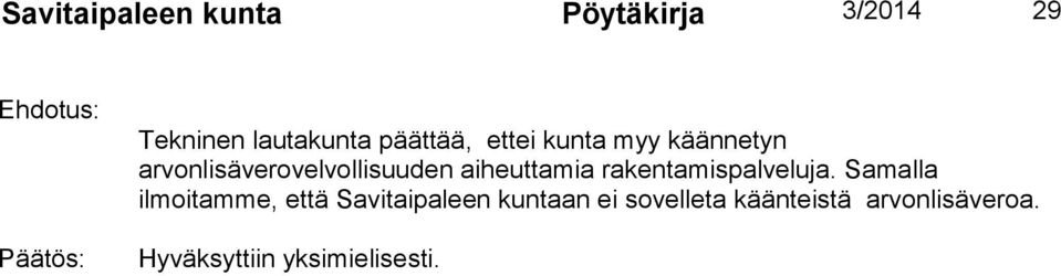 aiheuttamia rakentamispalveluja.