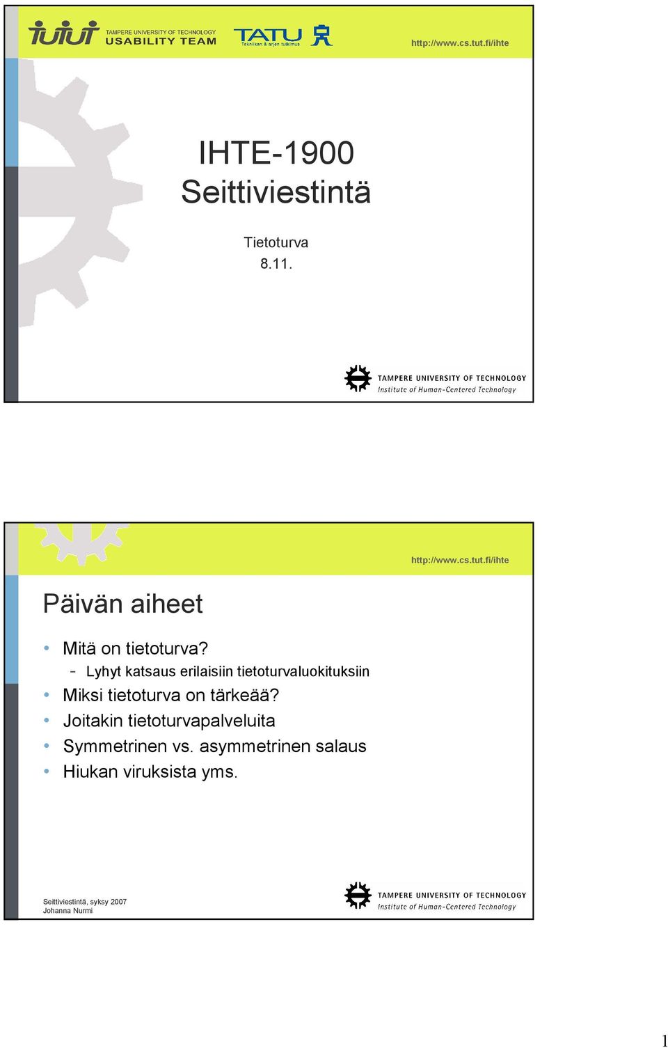 - Lyhyt katsaus erilaisiin tietoturvaluokituksiin Miksi