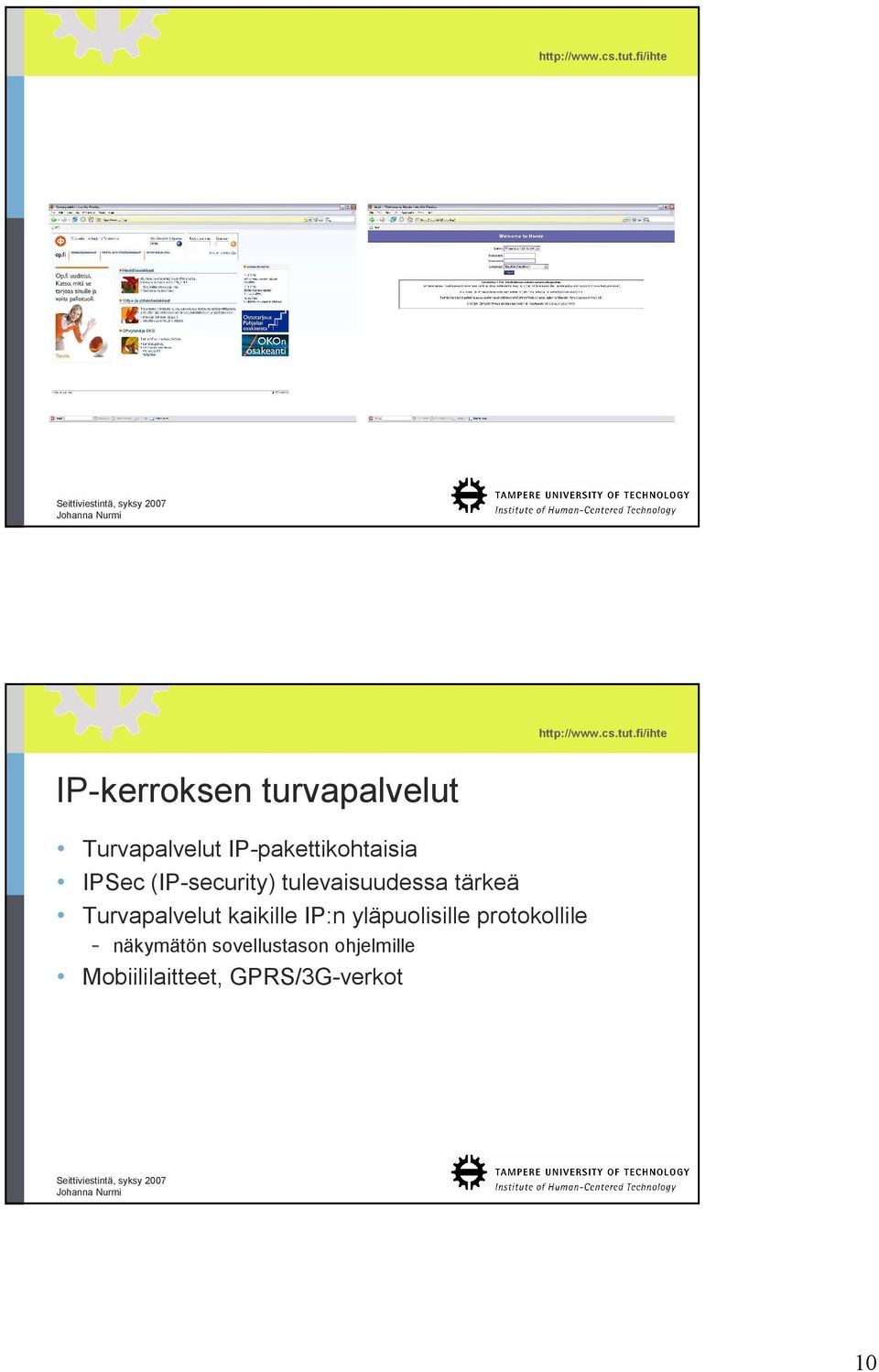 tärkeä Turvapalvelut kaikille IP:n yläpuolisille