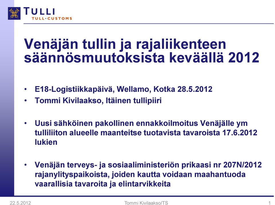 alueelle maanteitse tuotavista tavaroista 17.6.