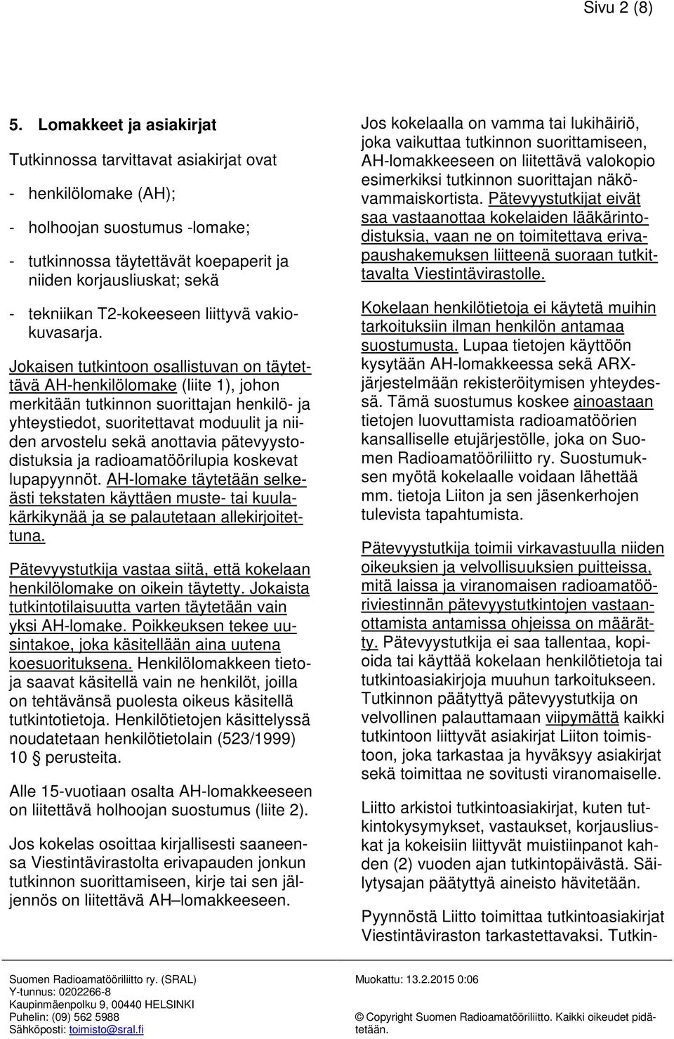 T2-kokeeseen liittyvä vakiokuvasarja.