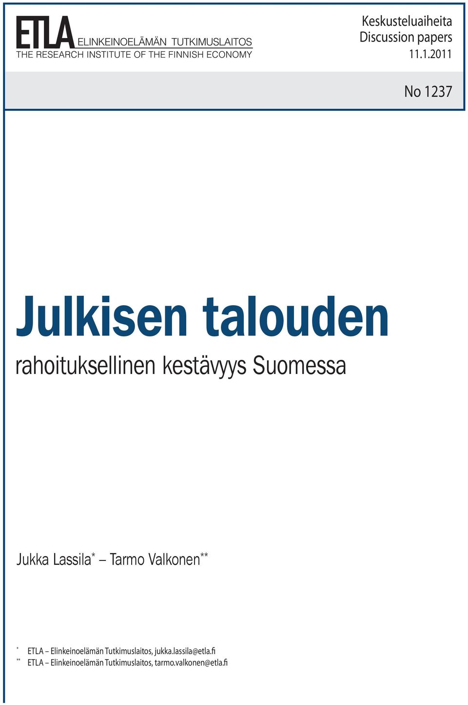 .1.2011 No 1237 Julkisen talouden rahoituksellinen kestävyys Suomessa Jukka