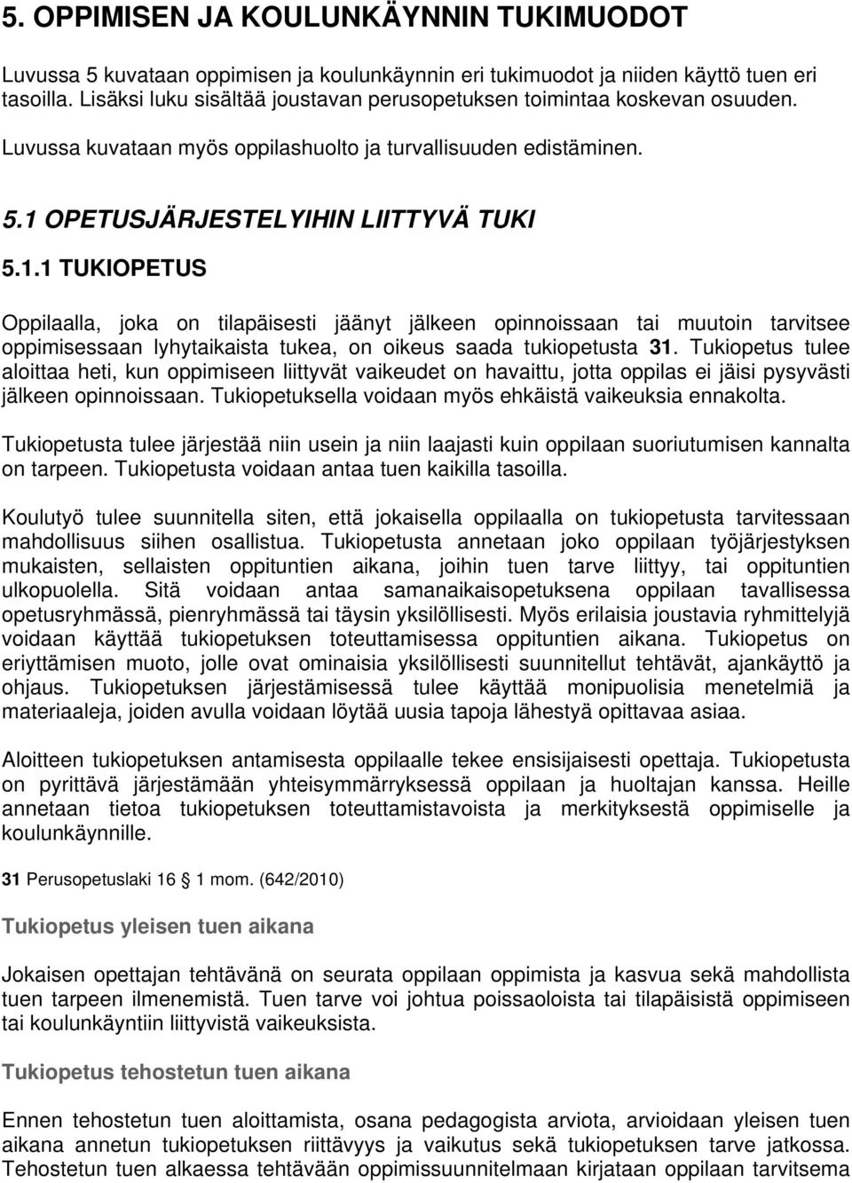 OPETUSJÄRJESTELYIHIN LIITTYVÄ TUKI 5.1.