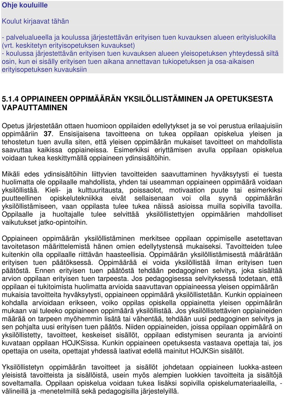 osa-aikaisen erityisopetuksen kuvauksiin 5.1.
