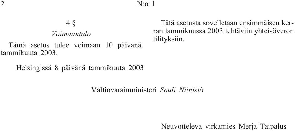 tehtäviin yhteisöveron tilityksiin.