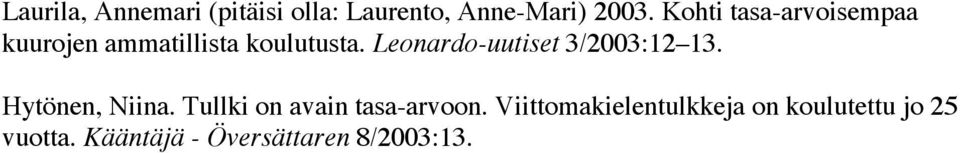 Leonardo-uutiset 3/2003:12 13. Hytönen, Niina.