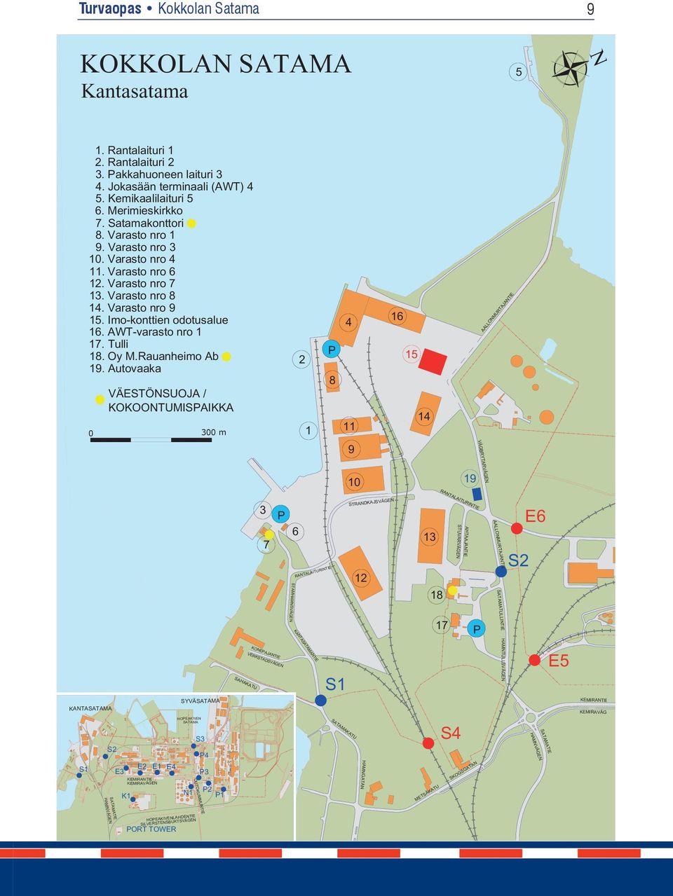 AWT-varasto nro 1 17. Tulli 18. Oy M.Rauanheimo Ab 19.