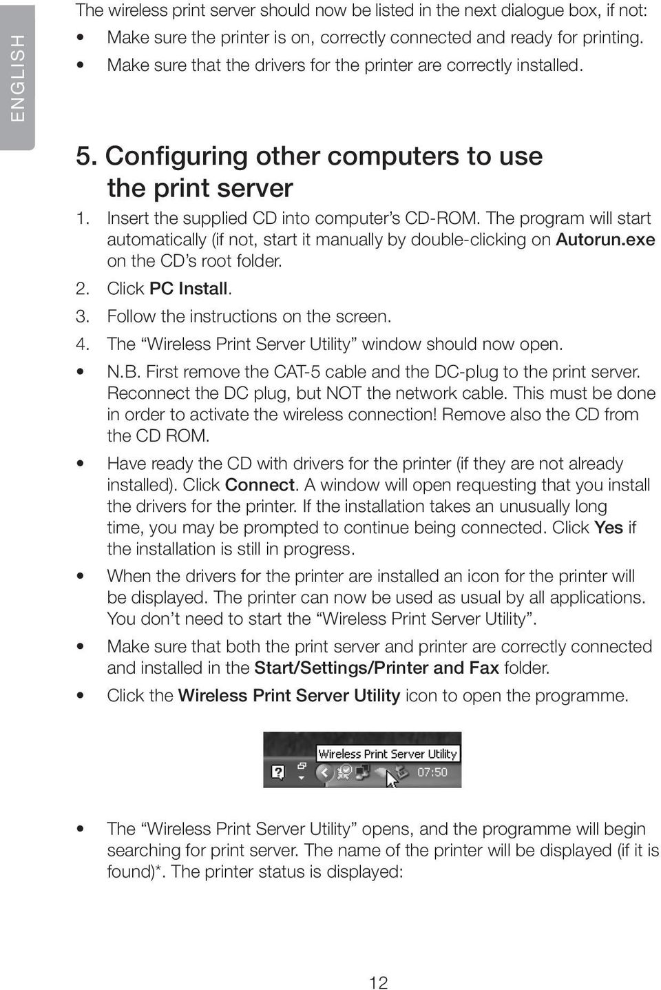 The program will start automatically (if not, start it manually by double-clicking on Autorun.exe on the CD s root folder. 2. Click PC Install. 3. Follow the instructions on the screen. 4.