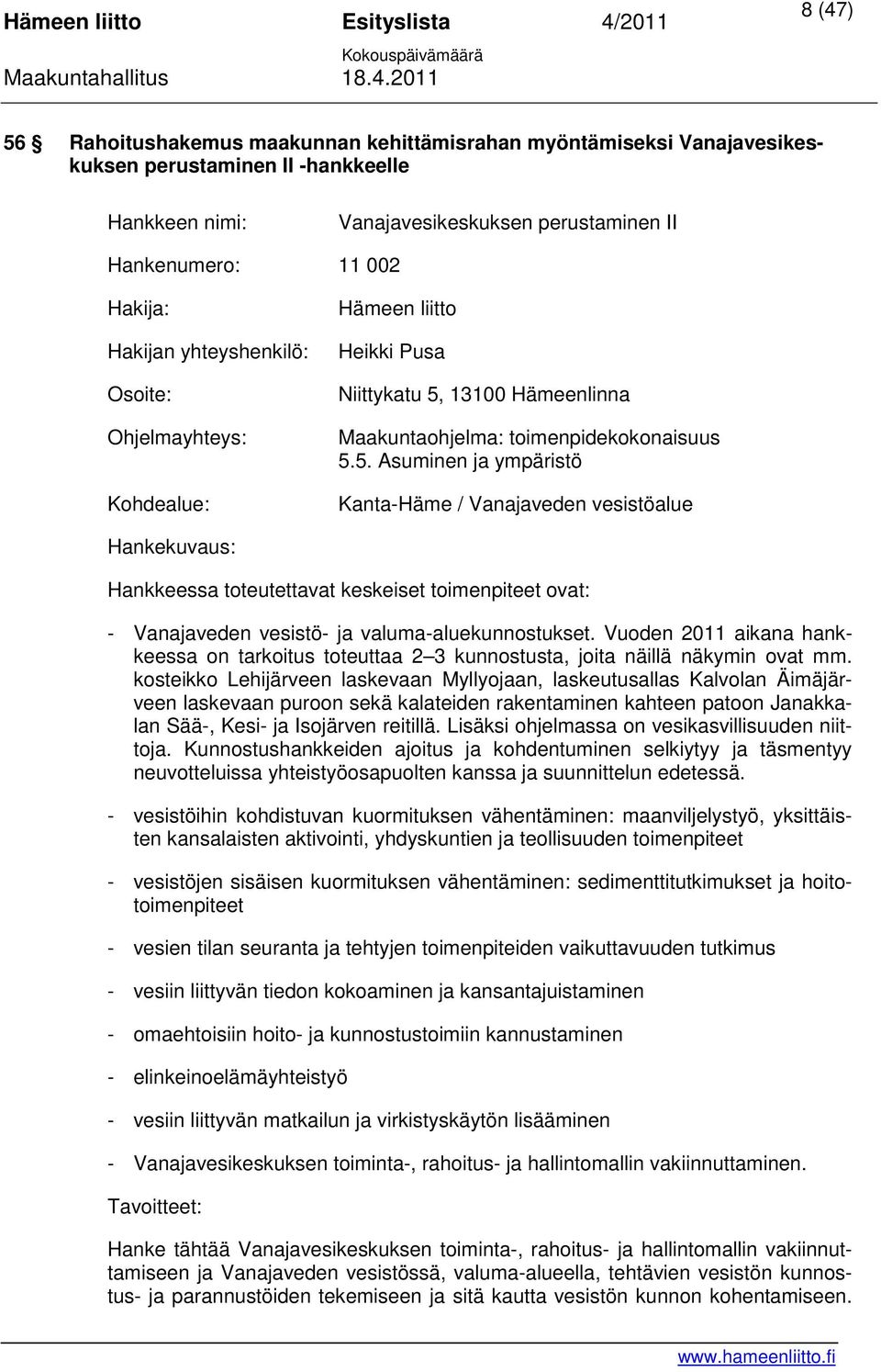 13100 Hämeenlinna Maakuntaohjelma: toimenpidekokonaisuus 5.