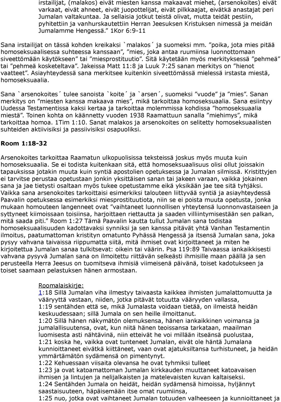 1Kor 6:9-11 Sana irstailijat on tässä kohden kreikaksi `malakos ja suomeksi mm.