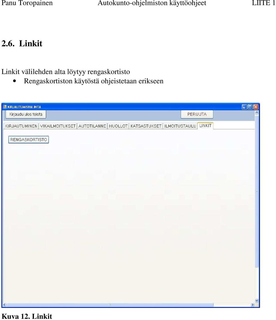 Rengaskortiston käytöstä